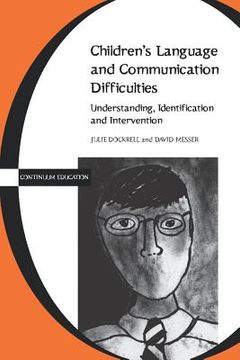 portada children's language and communication difficulties: understanding, identification and intervention (en Inglés)