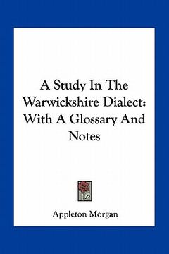 portada a study in the warwickshire dialect: with a glossary and notes