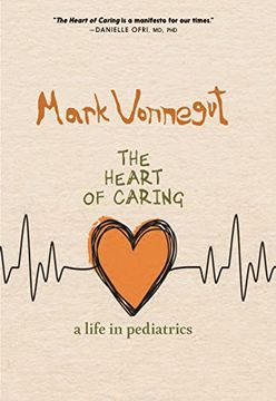 portada The Heart of Caring: A Life in Pediatrics (en Inglés)