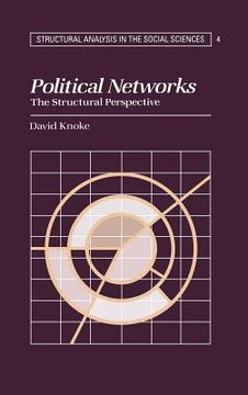 portada Political Networks Hardback: The Structural Perspective (Structural Analysis in the Social Sciences) (en Inglés)