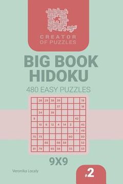 portada Creator of puzzles - Big Book Hidoku 480 Easy Puzzles (Volume 2) (en Inglés)