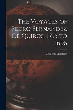 portada The Voyages of Pedro Fernandez de Quiros, 1595 to 1606 (en Inglés)