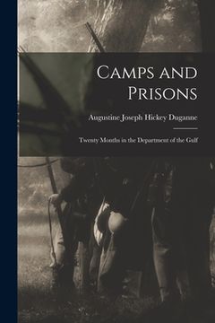 portada Camps and Prisons: Twenty Months in the Department of the Gulf (en Inglés)