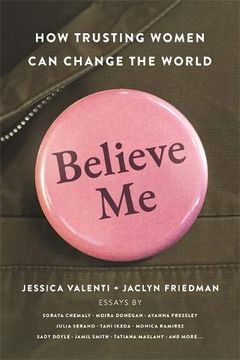 portada Believe me: How Trusting Women can Change the World (en Inglés)