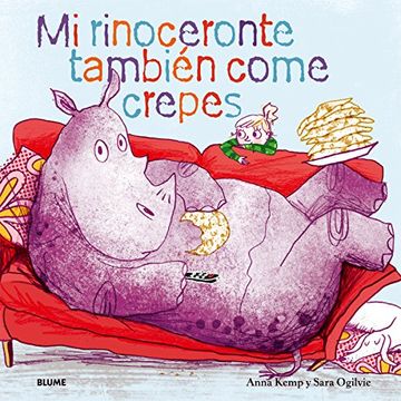 Mi Reinoceronte Tambien Come Crepes-blum (in Spanish)