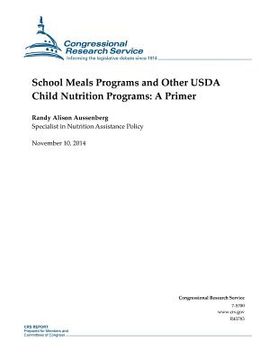 portada School Meals Programs and Other USDA Child Nutrition Programs: A Primer (in English)