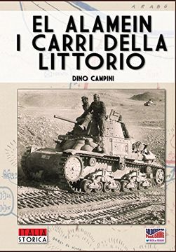 portada El Alamein, i carri della Littorio: Volume 4 (Italia Storica)