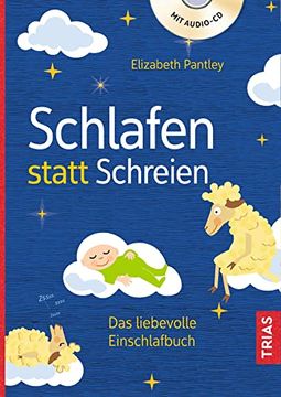 portada Schlafen Statt Schreien: Das Liebevolle Einschlafbuch (en Alemán)