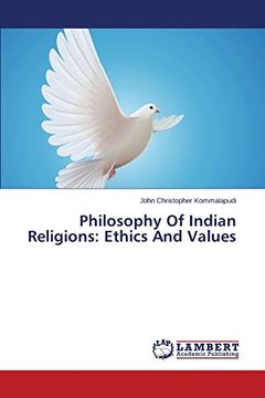 portada Philosophy Of Indian Religions: Ethics And Values