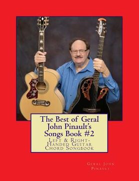portada The Best of Geral John Pinault's Songs Book #2: Left & Right-handed Guitar Chord Songbook (en Inglés)