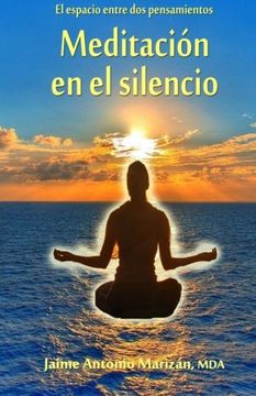 portada Meditacion en el silencio: El espacio entre dos pensamientos (Spanish Edition)