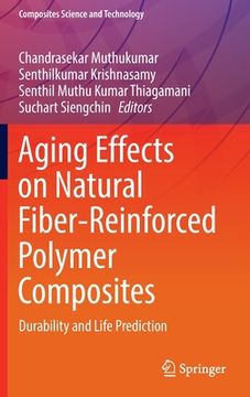 portada Aging Effects on Natural Fiber-Reinforced Polymer Composites: Durability and Life Prediction (en Inglés)