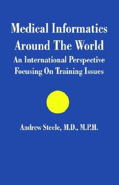 portada medical informatics around the world: an international perspective focusing on training issues (en Inglés)