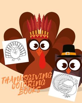 portada Thanksgiving Coloring Book: Big Thanksgiving Turkey Coloring Book For Kids Ages 2-5: A Collection of Fun and Easy Thanksgiving Day Turkey Coloring