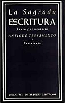 portada La Sagrada Escritura. Antiguo Testamento. I: Pentateuco (in Spanish)