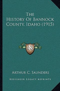 portada the history of bannock county, idaho (1915)