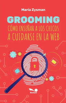 portada Grooming Como Enseñar a los Chicos a Cuidarse en la web (in Spanish)