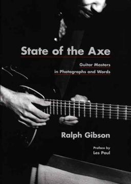 portada State of the Axe: Guitar Masters in Photographs and Words (Museum of Fine Arts) (en Inglés)
