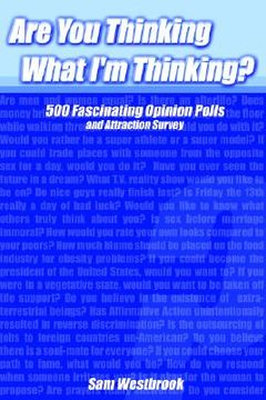 portada are you thinking what i'm thinking?: 500 fascinating opinion polls and attraction survey (in English)