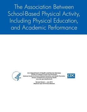 portada The Association Between School-Based Physical Activity, Including Physical Education, and Academic Performance