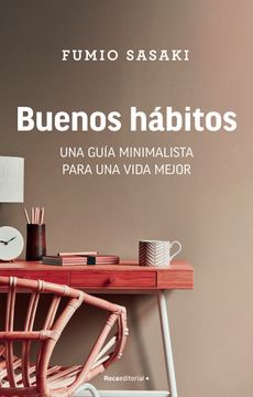 portada Buenos Habitos: Una Guia Minimalista Para una Vida Mejor (in Spanish)