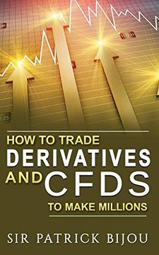 portada How to Trade Derivatives and Cfds to Make Millions (en Inglés)