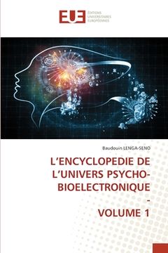 portada L'Encyclopedie de l'Univers Psycho-Bioelectronique - Volume 1 (en Francés)