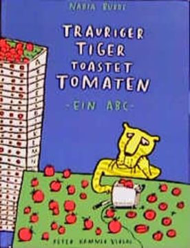 portada Trauriger Tiger Toastet Tomaten: Ein abc (en Alemán)