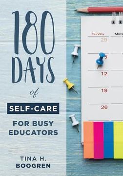 portada 180 Days of Self-Care for Busy Educators: (a 36-Week Plan of Low-Cost Self-Care for Teachers and Educators) (en Inglés)