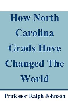 portada how north carolina grads have changed the world (en Inglés)