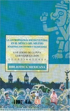 portada La Antropología Sociocultural en el México del Milenio. Búsquedas, Encuentros y Transiciones