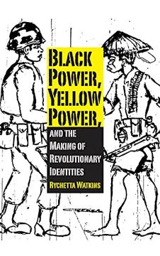 portada Black Power, Yellow Power, and the Making of Revolutionary Identities (en Inglés)