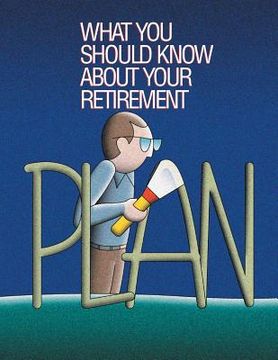 portada What You Should Know About Your Retirement Plan (en Inglés)
