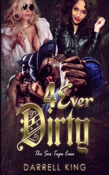 portada 4Ever Dirty: The Sex Tape Case (in English)