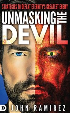 portada Unmasking the Devil: Strategies to Defeat Eternity's Greatest Enemy (en Inglés)