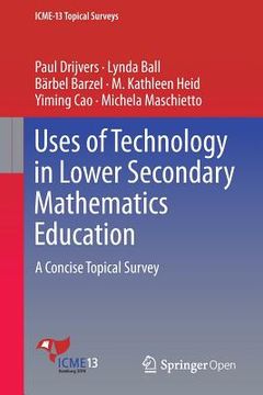 portada Uses of Technology in Lower Secondary Mathematics Education: A Concise Topical Survey (en Inglés)