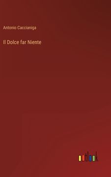 portada Il Dolce far Niente (en Italiano)