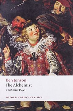 the alchemist and other plays,volpone, or the fox/ epicene, or the silent woman/ the alchemist/ bartholemew fair (en Inglés)