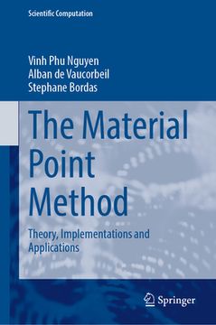 portada The Material Point Method: Theory, Implementations and Applications (en Inglés)