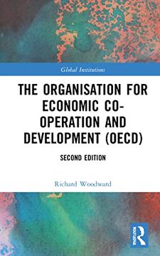 portada The Organisation for Economic Co-Operation and Development (Oecd) (Global Institutions) (en Inglés)
