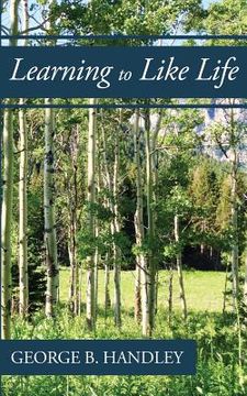 portada Learning to Like Life: A Tribute to Lowell Bennion (en Inglés)