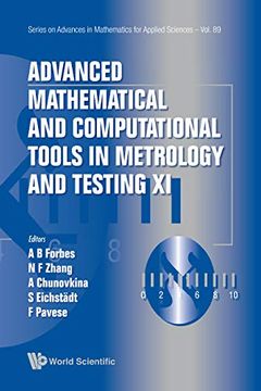 portada Advanced Mathematical and Computational Tools in Metrology and Testing xi: 89 (Series on Advances in Mathematics for Applied Sciences) (en Inglés)