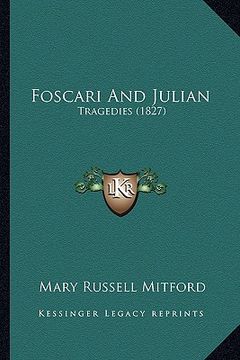 portada foscari and julian: tragedies (1827)