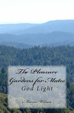 portada The Pleasure Gardens for Mates: God Light (en Inglés)