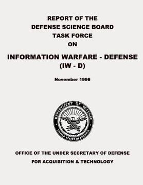 portada Report of the Defense Science Board Task Force on Information Warfare - Defense (IW - D) (en Inglés)