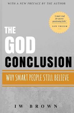 portada The God Conclusion: Why Smart People Still Believe (en Inglés)