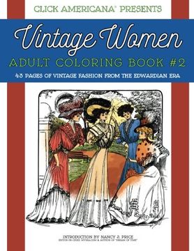 portada Vintage Women: Adult Coloring Book #2: Vintage Fashion From the Edwardian Era: Volume 2 (Vintage Women: Adult Coloring Books) 