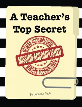 portada A Teacher's top Secret: Mission Accomplished (en Inglés)