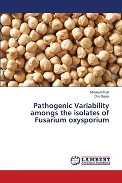 portada Pathogenic Variability amongs the isolates of Fusarium oxysporium (en Inglés)