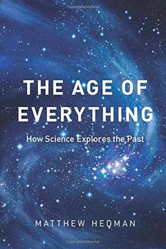 portada The age of Everything: How Science Explores the Past (en Inglés)